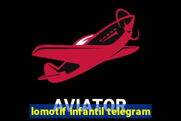 lomotif infantil telegram