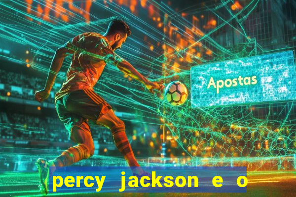 percy jackson e o ladr o de raios filme completo dublado