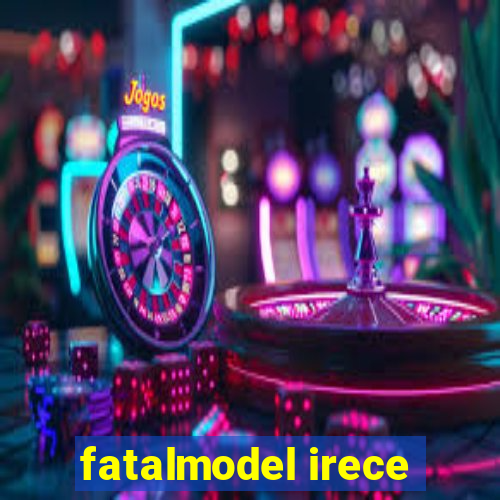 fatalmodel irece