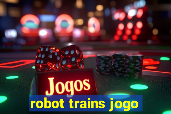 robot trains jogo