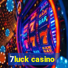 7luck casino