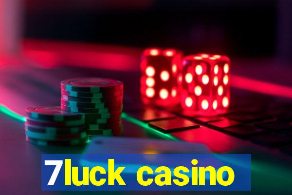 7luck casino