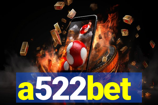 a522bet