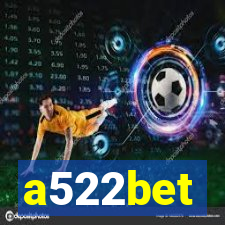 a522bet