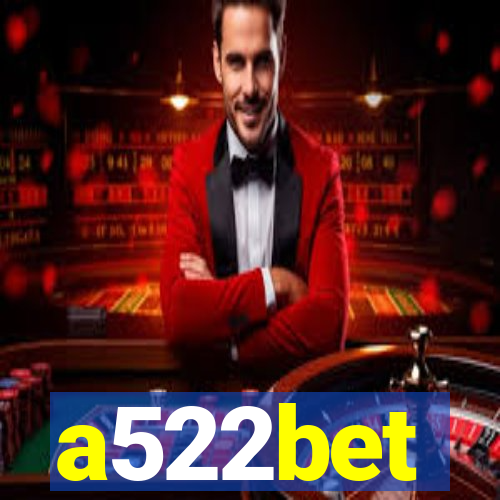 a522bet