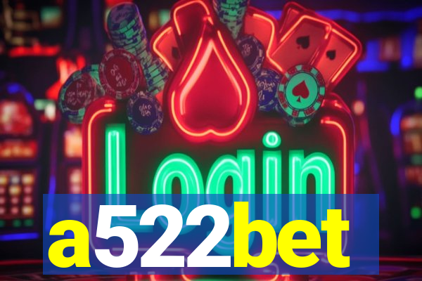 a522bet