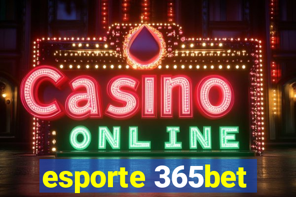 esporte 365bet