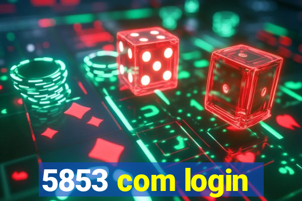 5853 com login