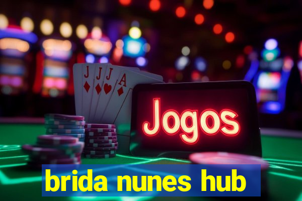 brida nunes hub