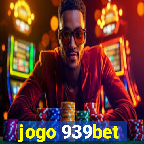 jogo 939bet