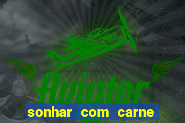 sonhar com carne de porco