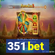 351 bet