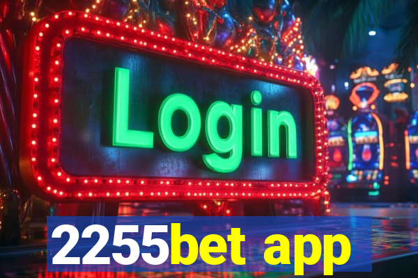 2255bet app