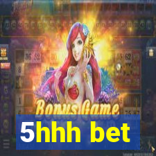 5hhh bet