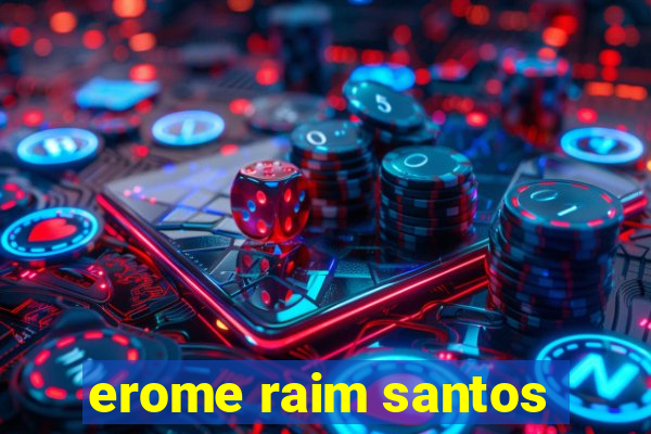 erome raim santos