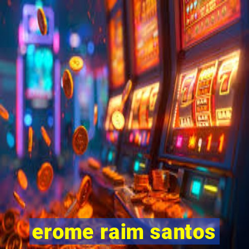 erome raim santos