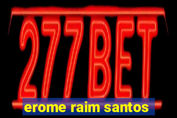 erome raim santos