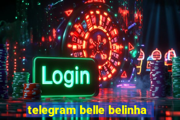 telegram belle belinha