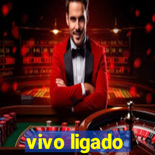 vivo ligado