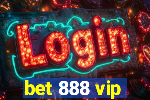 bet 888 vip