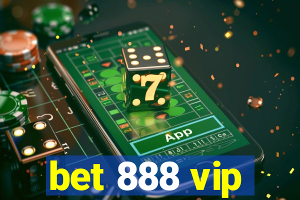 bet 888 vip