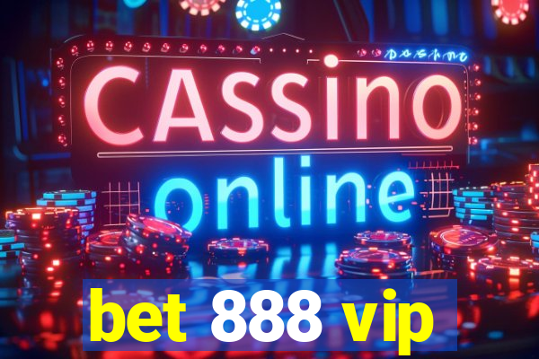 bet 888 vip