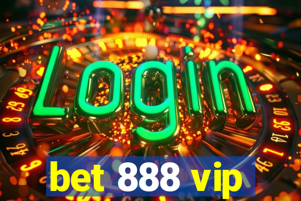 bet 888 vip