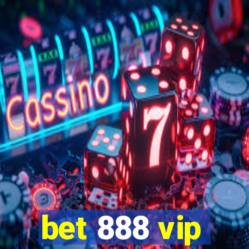 bet 888 vip