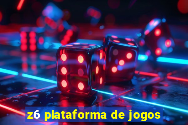 z6 plataforma de jogos