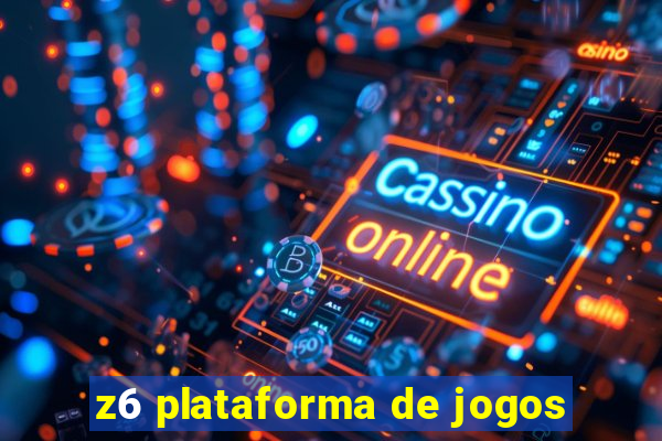 z6 plataforma de jogos