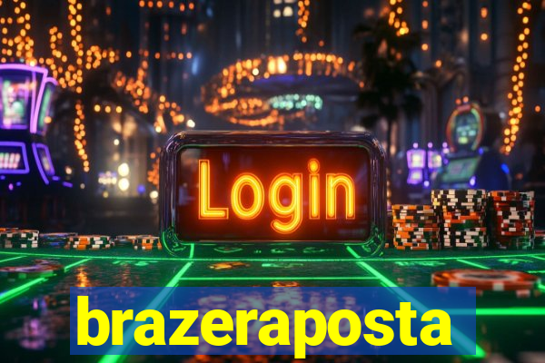 brazeraposta