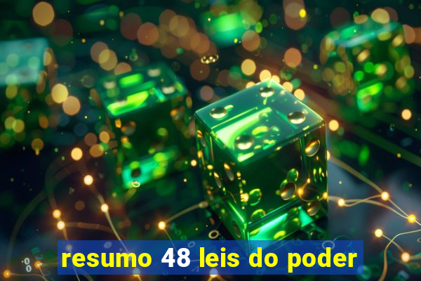 resumo 48 leis do poder