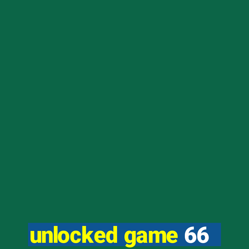 unlocked game 66