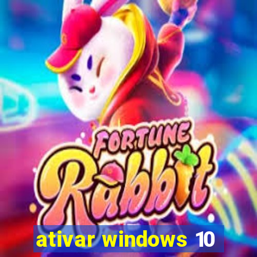 ativar windows 10