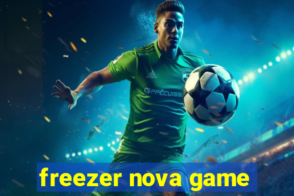 freezer nova game