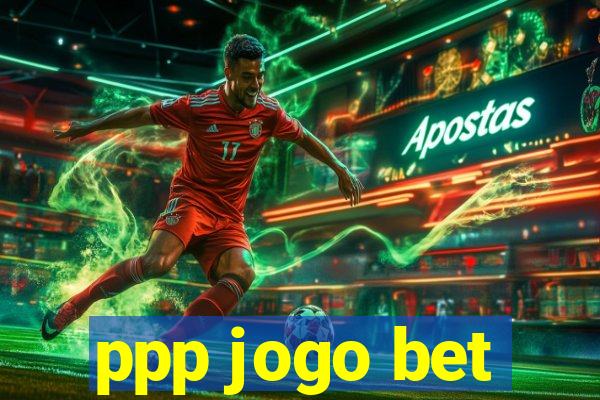 ppp jogo bet