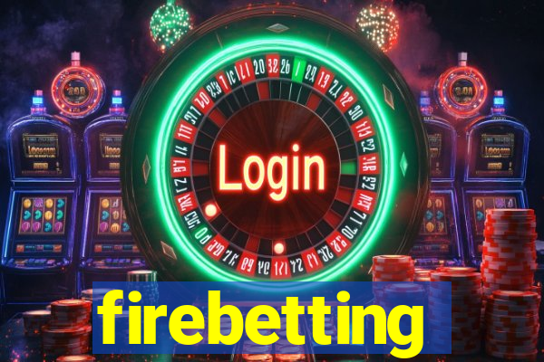 firebetting