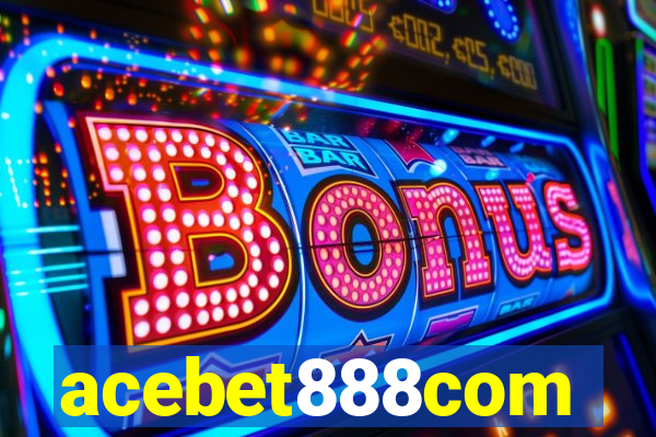 acebet888com