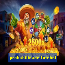 probabilidade futebol