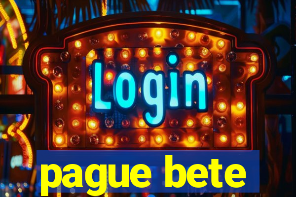 pague bete