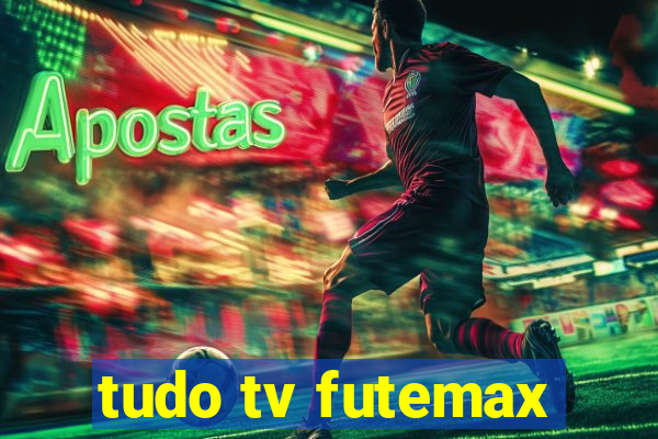 tudo tv futemax