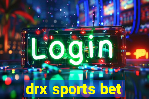 drx sports bet