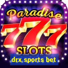 drx sports bet