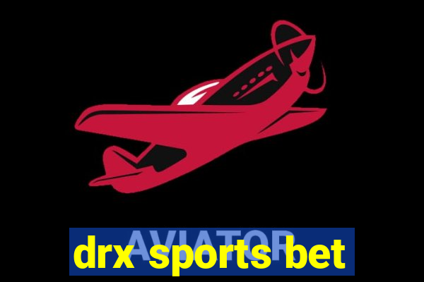 drx sports bet