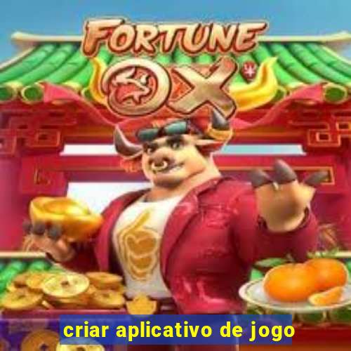 criar aplicativo de jogo