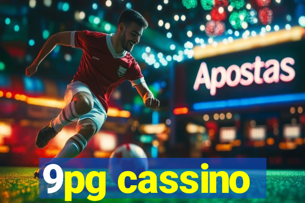 9pg cassino