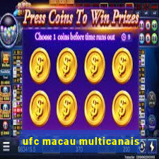 ufc macau multicanais