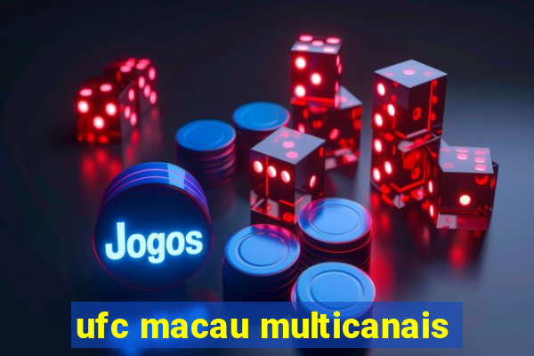 ufc macau multicanais