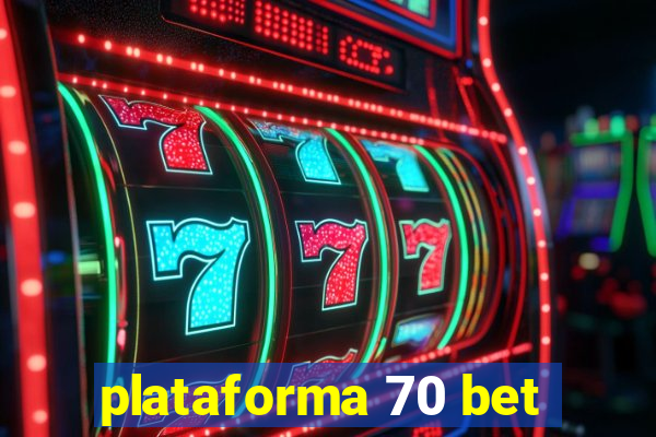 plataforma 70 bet