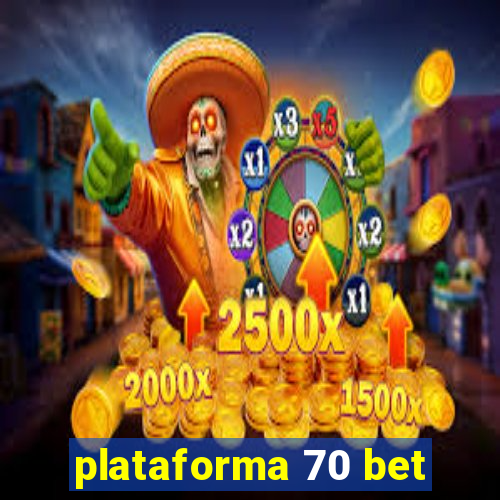 plataforma 70 bet